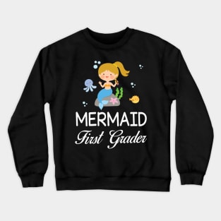 Mermaid Student First Grader Back To School Sister Daughter Crewneck Sweatshirt